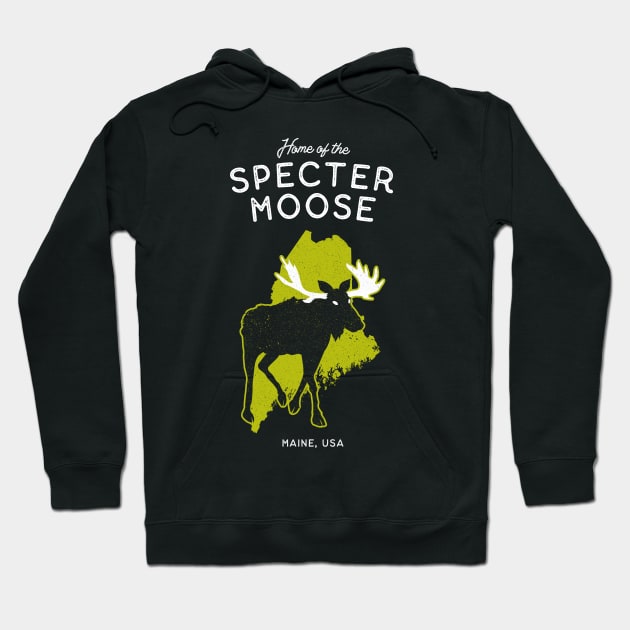 Home of the Specter Moose - Maine, USA Cryptid Hoodie by Strangeology